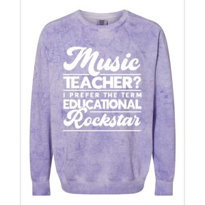 Sarcastic Music Teacher Educational Rockstar Funny Gift Colorblast Crewneck Sweatshirt