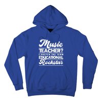 Sarcastic Music Teacher Educational Rockstar Funny Gift Hoodie