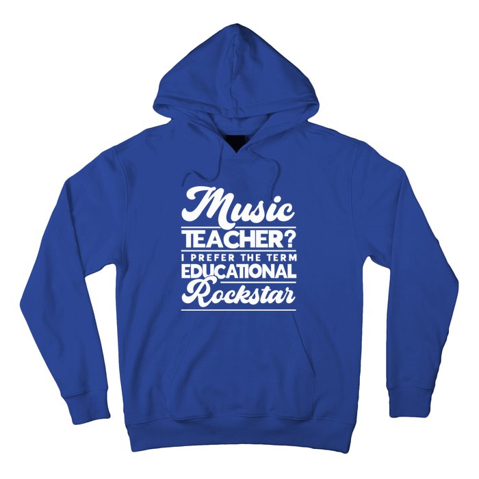 Sarcastic Music Teacher Educational Rockstar Funny Gift Hoodie