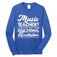 Sarcastic Music Teacher Educational Rockstar Funny Gift Long Sleeve Shirt