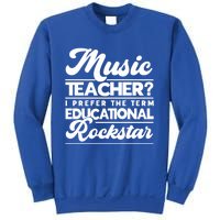 Sarcastic Music Teacher Educational Rockstar Funny Gift Sweatshirt