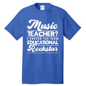 Sarcastic Music Teacher Educational Rockstar Funny Gift Tall T-Shirt