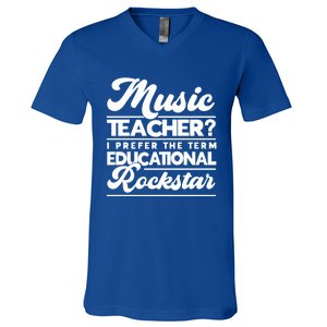 Sarcastic Music Teacher Educational Rockstar Funny Gift V-Neck T-Shirt