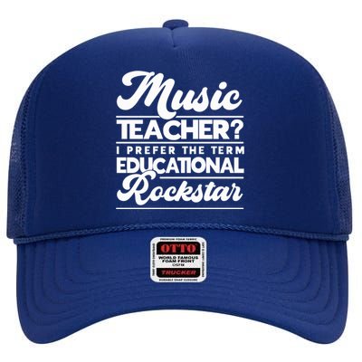 Sarcastic Music Teacher Educational Rockstar Funny Gift High Crown Mesh Back Trucker Hat