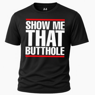 Show Me That Butthole Or  Vintage Funny Performance Shirt