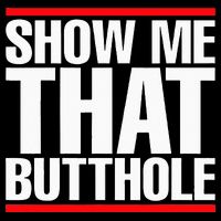 Show Me That Butthole Or  Vintage Funny Backpack