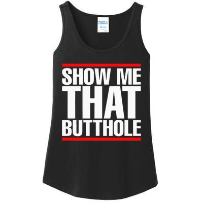 Show Me That Butthole Or  Vintage Funny Ladies Essential Tank