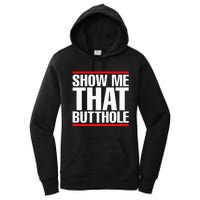 Show Me That Butthole Or  Vintage Funny Women's Pullover Hoodie