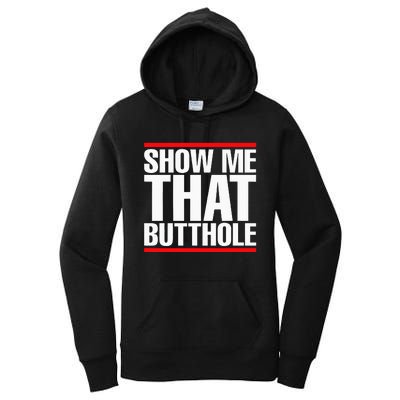 Show Me That Butthole Or  Vintage Funny Women's Pullover Hoodie