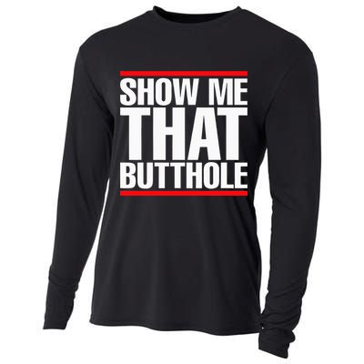 Show Me That Butthole Or  Vintage Funny Cooling Performance Long Sleeve Crew
