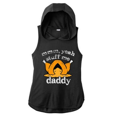 Stuff Me Thanksgiving Daddy Turkey Funny Adult Humor 2024 Ladies PosiCharge Tri-Blend Wicking Draft Hoodie Tank