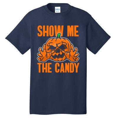 Show Me The Candy Scary Halloween Tall T-Shirt