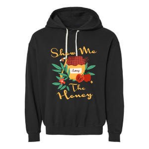 Show Me The Honey Rosh Hashanah Apple Honey Jewish Shofar Garment-Dyed Fleece Hoodie