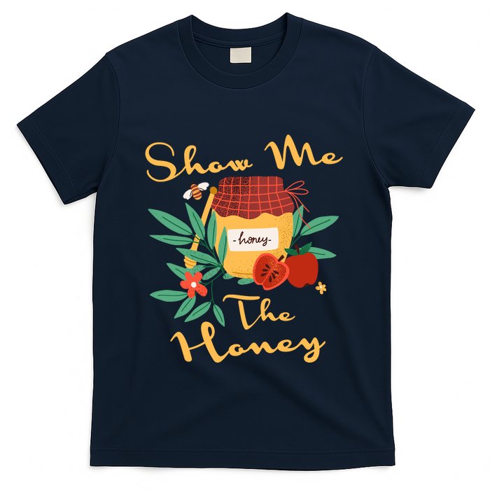 Show Me The Honey Rosh Hashanah Apple Honey Jewish Shofar T-Shirt