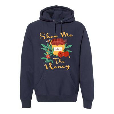 Show Me The Honey Rosh Hashanah Apple Honey Jewish Shofar Premium Hoodie