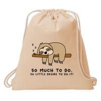 So Much To Do... Lazy Person For Sloth Lover Sloth Drawstring Bag