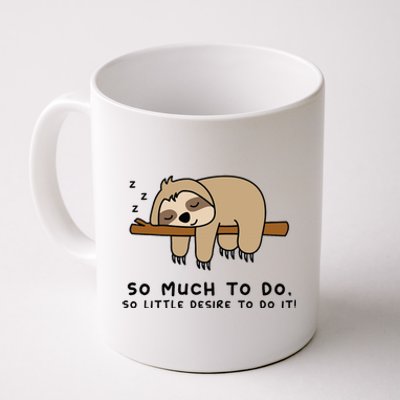 So Much To Do... Lazy Person For Sloth Lover Sloth Coffee Mug