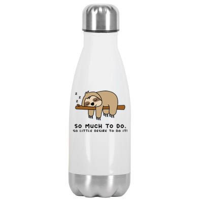 So Much To Do... Lazy Person For Sloth Lover Sloth Stainless Steel Insulated Water Bottle