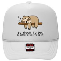 So Much To Do... Lazy Person For Sloth Lover Sloth Trucker Hat
