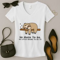So Much To Do... Lazy Person For Sloth Lover Sloth Women's V-Neck T-Shirt