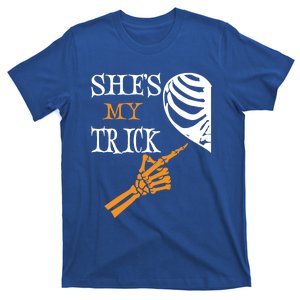 Shes My Trick Matching Halloween Gift For Couples Gift T-Shirt