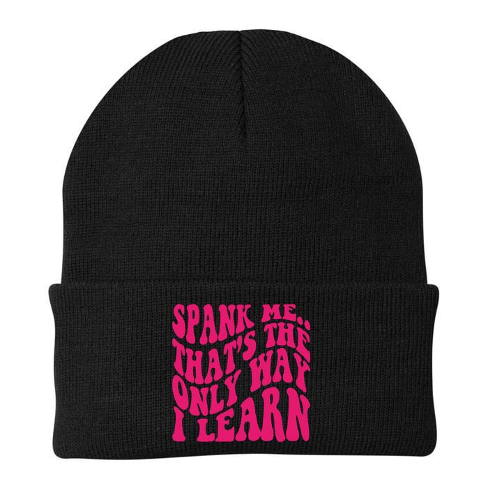 Spank Me That's The Only Way I Learn Funny Saying Beanie