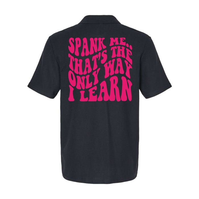 Spank Me That's The Only Way I Learn Funny Saying Polo