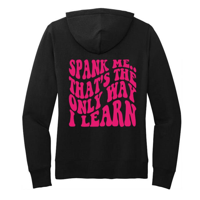 Spank Me That's The Only Way I Learn Funny Saying Women's Pullover Hoodie