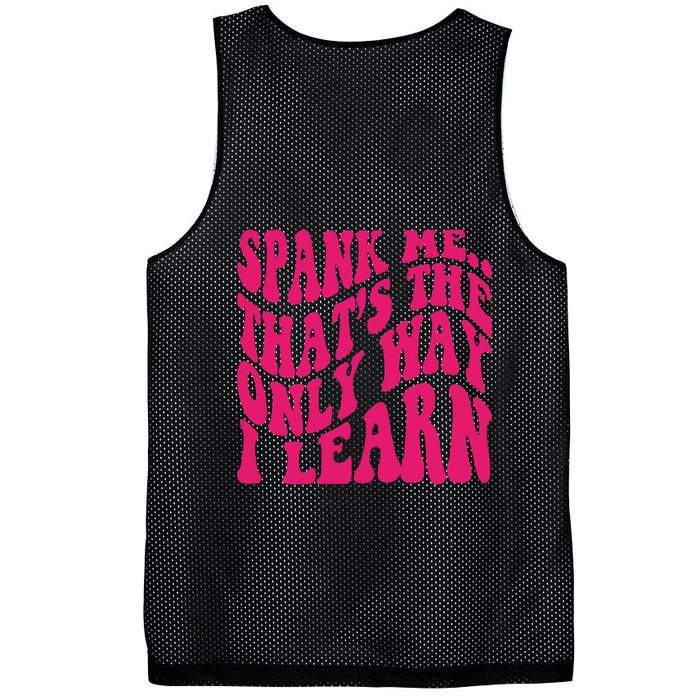 Spank Me That's The Only Way I Learn Funny Saying Mesh Reversible Basketball Jersey Tank