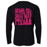 Spank Me That's The Only Way I Learn Funny Saying Cooling Performance Long Sleeve Crew