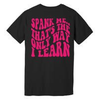 Spank Me That's The Only Way I Learn Funny Saying Premium T-Shirt