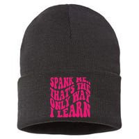 Spank Me That's The Only Way I Learn Funny Saying Sustainable Knit Beanie