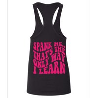Spank Me That's The Only Way I Learn Funny Saying Womens Tank Top