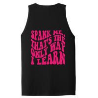 Spank Me That's The Only Way I Learn Funny Saying PosiCharge Competitor Tank