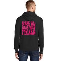 Spank Me That's The Only Way I Learn Funny Saying Tall Hoodie