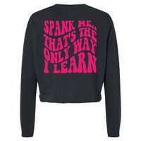 Spank Me That's The Only Way I Learn Funny Saying Cropped Pullover Crew