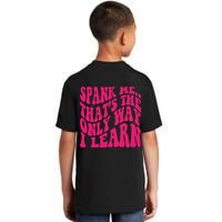 Spank Me That's The Only Way I Learn Funny Saying Kids T-Shirt