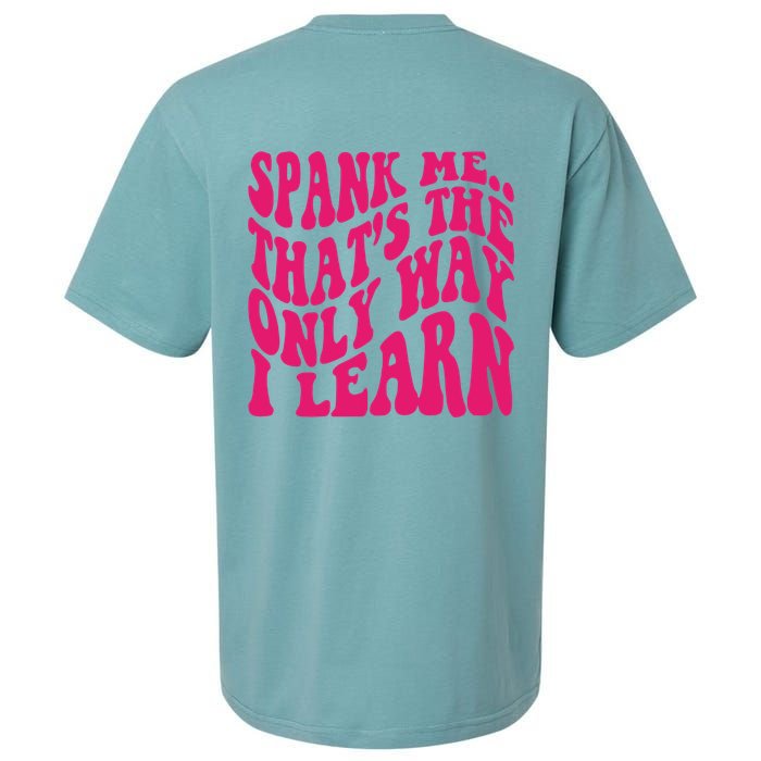 Spank Me That's The Only Way I Learn Funny Saying Sueded Cloud Jersey T-Shirt