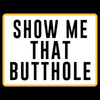Show Me That Butthole Daily Commute Backpack