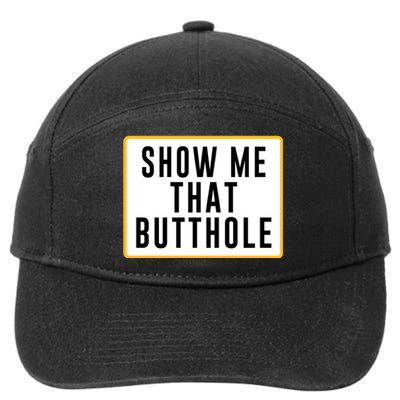 Show Me That Butthole 7-Panel Snapback Hat