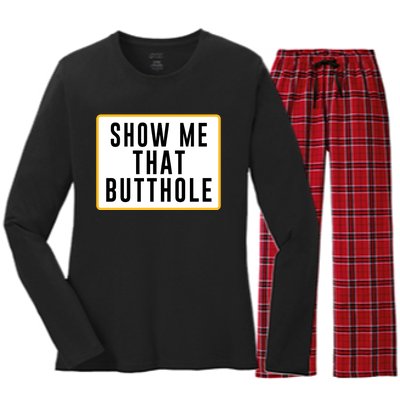 Show Me That Butthole Women's Long Sleeve Flannel Pajama Set 