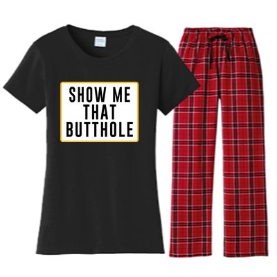 Show Me That Butthole Women's Flannel Pajama Set