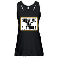 Show Me That Butthole Ladies Essential Flowy Tank