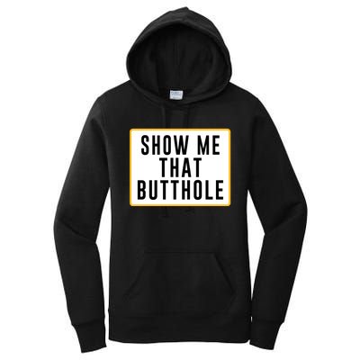 Show Me That Butthole Women's Pullover Hoodie