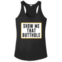 Show Me That Butthole Ladies PosiCharge Competitor Racerback Tank