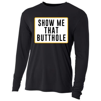 Show Me That Butthole Cooling Performance Long Sleeve Crew