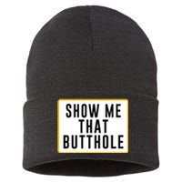 Show Me That Butthole Sustainable Knit Beanie