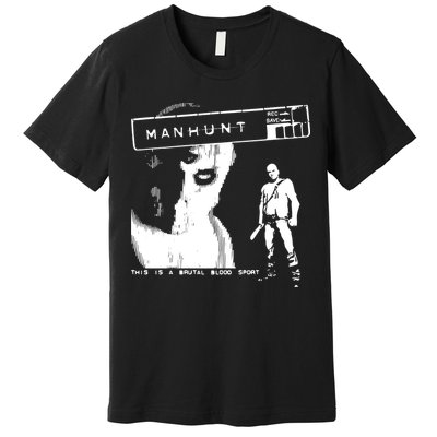 Silentprotagonist90 Manhunt This Is A Brutal Blood Sport Premium T-Shirt