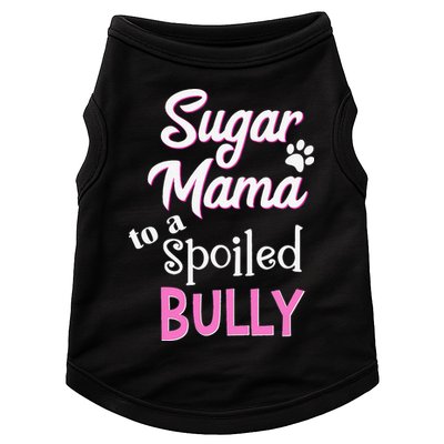 Sugar Mama To A Spoiled Bully Breed Funny Dog T Doggie Tank