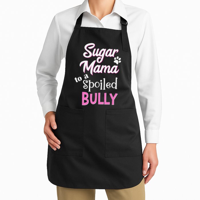 Sugar Mama To A Spoiled Bully Breed Funny Dog T Apron